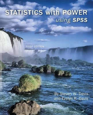 Statistics with Power: Using SPSS - Steven Davis,Evelyn R. Davis - cover