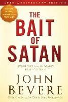 Bait of Satan: Living Free from the Deadly Trap of Offense - John Bevere - cover