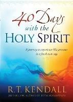 40 Days With The Holy Spirit - R.T. Kendall - cover