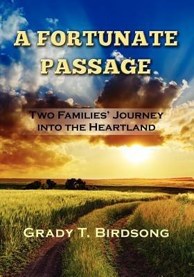 A Fortunate Passage: Two Families' Journey Into the Heartland - Grady T Birdsong - cover