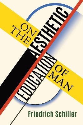 On the Aesthetic Education of Man - Friedrich Schiller - cover