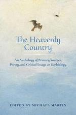 The Heavenly Country: An Anthology of Primary Sources, Poetry, and Critical Essays on Sophiology