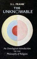 The Unknowable: An Ontological Introduction to the Philosophy of Religion