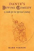 Dante's Divine Comedy: A Guide for the Spiritual Journey - Mark Vernon - cover