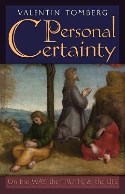 Personal Certainty: On the Way, the Truth, and the Life - Valentin Tomberg - cover
