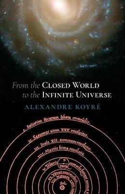 From Closed to Infinite Universe - Alexandre Koyre - cover