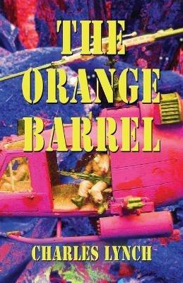 THE Orange Barrel - Charles Lynch - cover