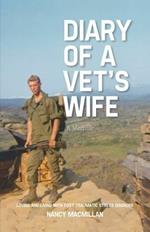 Diary of A Vet's Wife: Loving and Living with Post Traumatic Stress Disorder - A Memoir