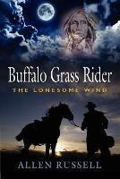 BUFFALO GRASS RIDER - Episode One: The Lonesome Wind