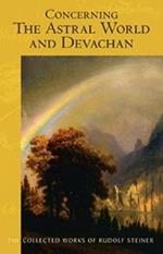 Concerning the Astral World and Devachan: (Cw 88)