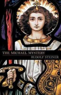 The Michael Mystery: (Cw 26) - Rudolf Steiner - cover