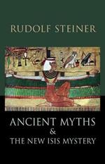 Ancient Myths and the New Isis Mystery: Revised 2nd Edition