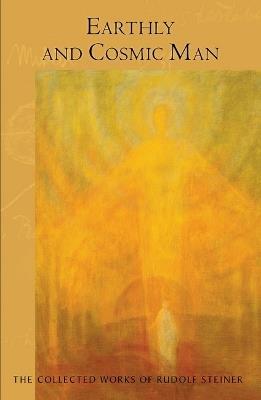 Earthly and Cosmic Man: Cw 133 - Rudolf Steiner - cover