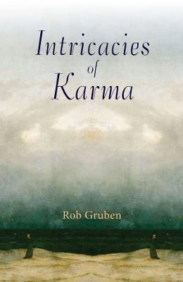 Intricacies of Karma - Rob Gruben - cover
