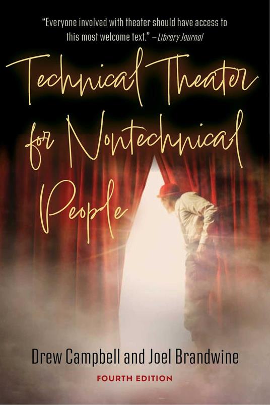 Technical Theater for Nontechnical People (Fourth Edition)
