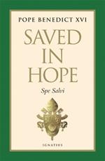 Saved in Hope: Spe Salvi
