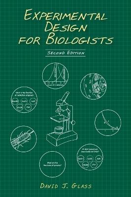 Experimental Design for Biologists, Second Edition - David J Glass - cover