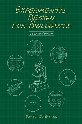 Experimental Design for Biologists, Second Edition - David J Glass - cover