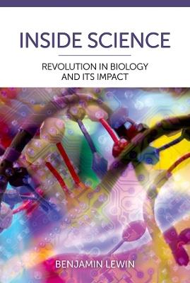 Inside Science: Revolution in Biology and Its Impact - Benjamin Lewin - cover