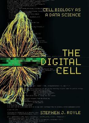 The Digital Cell - Stephen J Royle - cover