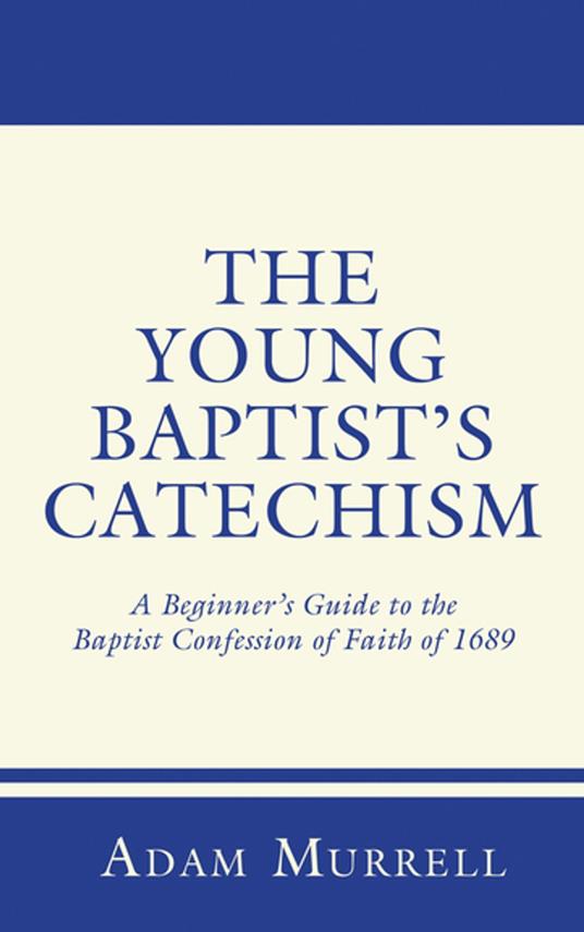 The Young Baptist's Catechism