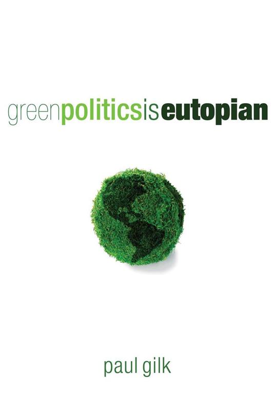 Green Politics Is Eutopian
