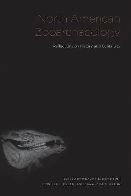 North American Zooarchaeology: Reflections on History and Continuity - cover