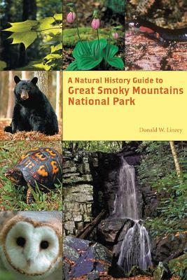 A Natural History Guide to Great Smoky Mountains National Park - Donald W. Linzey - cover
