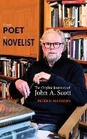 From Poet to Novelist: The Orphic Journey of John A. Scott - Peter D Mathews - cover