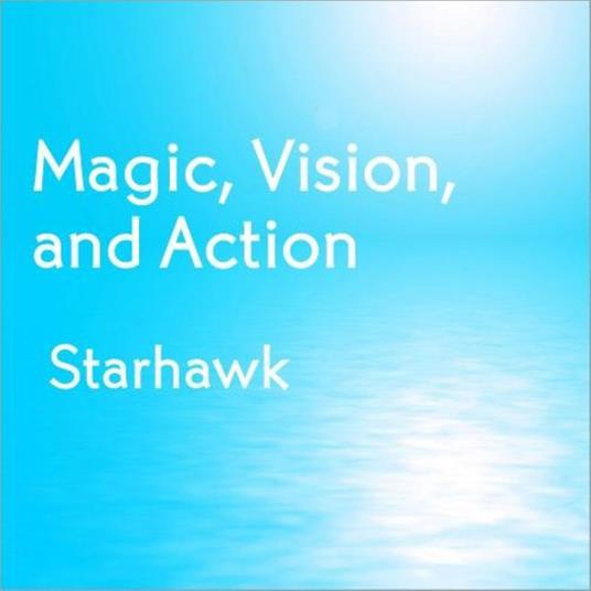 Magic, Vision, and Action