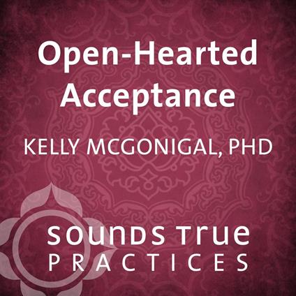 Open-Hearted Acceptance