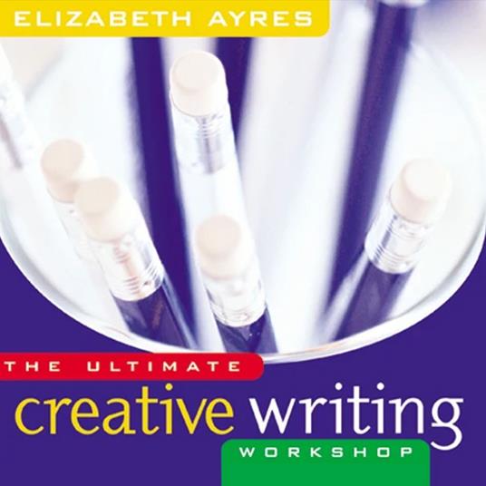 The Ultimate Creative Writing Workshop