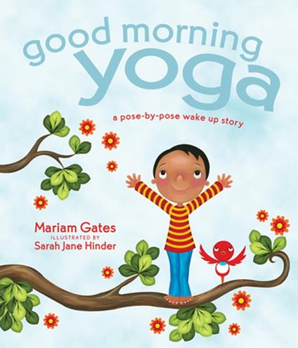 Good Morning Yoga - Mariam Gates,Sarah Jane Hinder - ebook