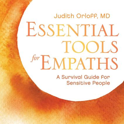 Essential Tools for Empaths