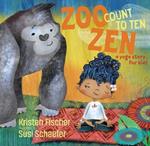 Zoo Zen, Count to Ten: A Yoga Story for Kids