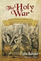 The Holy War: Updated, Modern English. More than 100 Original Illustrations. - John Bunyan - cover