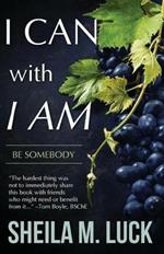 I Can with I Am: Be Somebody