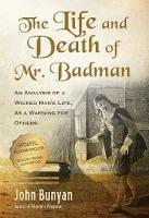 The Life and Death of Mr. Badman: An Analysis of a Wicked Man's Life, as a Warning for Others - John Bunyan - cover