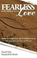 Fearless Love: Answers and Tools to Overcome Terrorism with Love