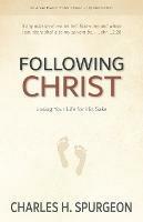 Following Christ: Losing Your Life for His Sake - Charles H Spurgeon - cover