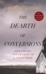 The Dearth of Conversions: Awakening the Church to a Great Need