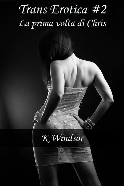 Trans Erotica #2 - K Windsor - ebook