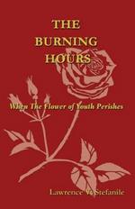 The Burning Hours: When the Flower of Youth Perishes