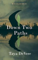 Down Two Paths
