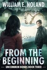 From the Beginning: A Supernatural Thriller