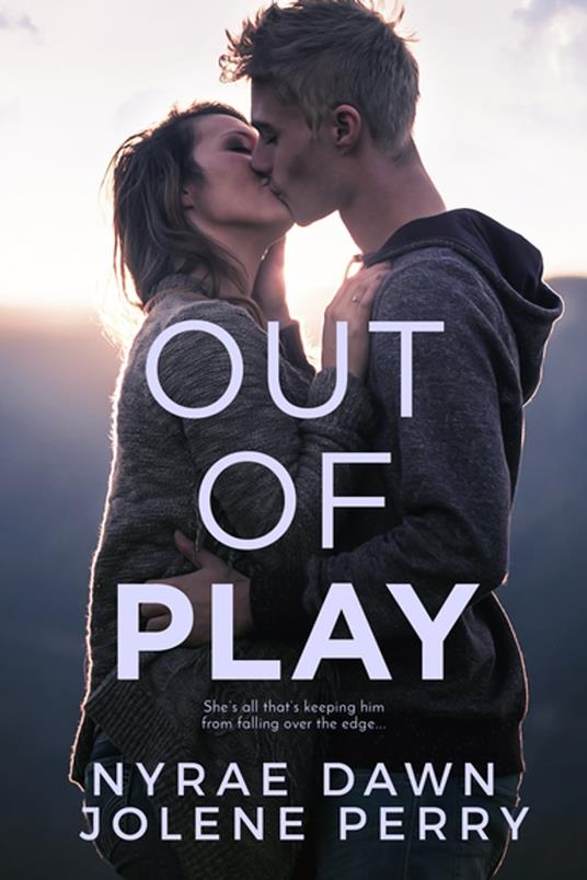 Out of Play - Nyrae Dawn,Jolene Perry - ebook