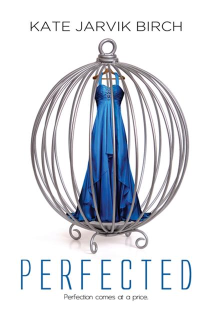 Perfected - Kate Jarvik Birch - ebook