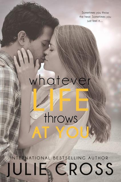Whatever Life Throws at You - Julie Cross - ebook