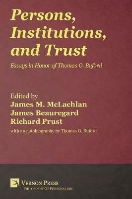 Persons, Institutions, and Trust: Essays in Honor of Thomas O. Buford - Richard Prust - cover
