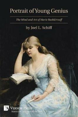 Portrait of Young Genius - the Mind and Art of Marie Bashkirtseff - Joel L. Schiff - cover